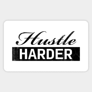 Hustle Harder Vintage (black) Magnet